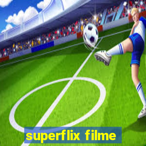 superflix filme